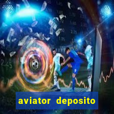 aviator deposito minimo 1 real